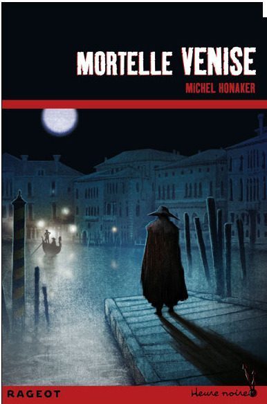 Mortelle Venise- de Michel Honaker pour découvrir Venise