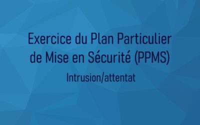 1er exercice du Plan Particulier de Mise en Sécurité (PPMS) – Intrusion/attentat