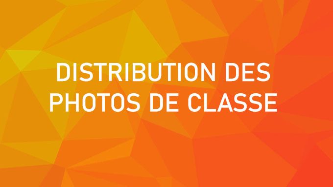 DISTRIBUTION DES PHOTOS DE CLASSE